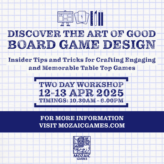 TWO DAY BOARD GAME DESIGN WORKSHOP | 12-13 APR 2025 | SAT - SUN | 14TH EDITION